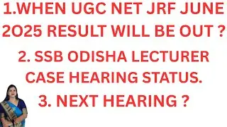 #SSB ODISHA LECTURER EXAM 2024 CASE ANALYSIS # Next Hearing??? # UGC NET 2025 June cycle Result??