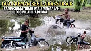 Preman kecil grasstrack sama-sama tidak mau mengalah dan lihatlah hasilnya!