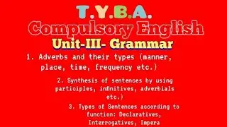 TYBA [Compulsory English]Unit-3 Grammar #english #grammar #tyba #adverbs #synthesis #typesofsentence