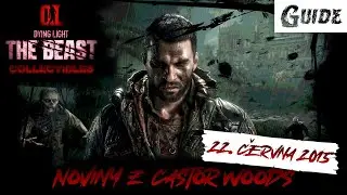 Dying Light: The Beast | Collectibles | Noviny z Castor Woods | 22. Června 2015 | Fair Guide |
