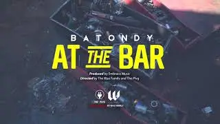 Batondy - At The Bar (Official Music Video)