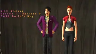 Still Sisters [S1E0 - Create a Sim & Build and Buy] - The Sims 2 - No Commentary Gameplay