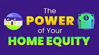 The Power of Your Home Equity