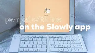 💌 penpal with me: Slowly app