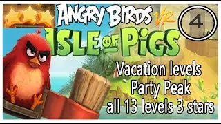 Angry Birds VR Vacation levels Party Peak all 13 levels 3 stars Oculus quest 2 best
