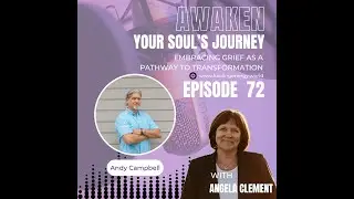 Episode 72: Finding Color After Darkness: Andy Campbell's Story of Hope