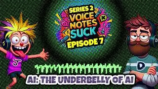 VNS - Episode 7: AI: The Underbelly Of AI