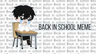 Back in school△Meme△Gacha Club△