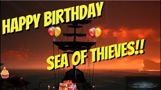 SEA OF THIEVES's FIRST BIRTHDAY STREAM!!