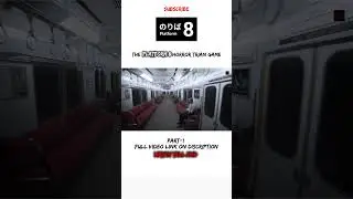 P-1 The Platform 8 Horror Game | Practice commentary at Platform 8 and try to get the true ending...