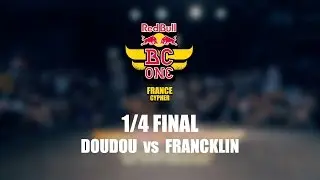 Doudou vs Francklin &ndash; Red Bull BC One France Cypher 2016 &ndash; 1/4 Final