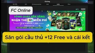 FC Online: Mở gói cầu thủ +12 từ sự kiện vòng quay săn vàng và cái kết...