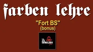 Farben Lehre - Fort BS | Ferajna | Lou & Rocked Boys | 2009