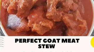 How to cook goat meat stew/goat meat stew recipe.