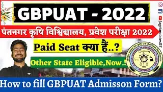 GBPUAT 2022 Big Update | gbpuat paid seat detail | How to fill gbpuat application form 2022 | GBPUAT