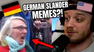 German Slander Memes (American Reaction)