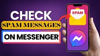 How to Check Spam Messages on Facebook Messenger 2025