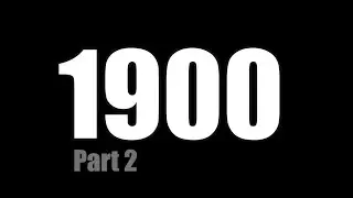 The Year 1900 (2/4)