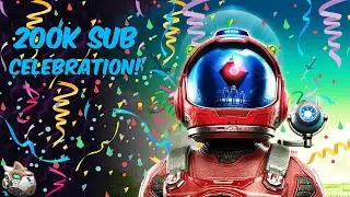 200k Subscriber Stream Celebration! No Man's Sky Update / Subscriber Celebration