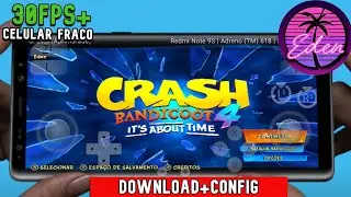 Como Jogar Crash Bandicoot 4 NO CELULAR FRACO com EDEN 0.0.3 RC3 Emulador Switch  GUIA COMPLETO