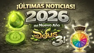&iexcl;&Uacute;LTIMAS NOTICIAS del Nuevo A&ntilde;o 2026 en DOFUS 3!