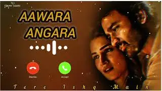Aawara Angara (Best Ringtone) Tere Ishq Main l Dhanus, Kriti l A R Rahman, Faheem l Viral Ringtone 