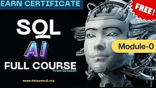 SQL + AI Full Course for Beginners | Module-0 Intro | DataPencil    #datapencil  #sql #sqlcourse