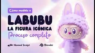 Cómo modelo a Labubu  | Full Process + Speed Art | Nomad Sculpt + Blender 3D