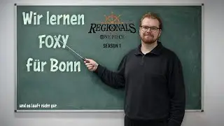 Wir lernen OP14 FOXY f&uuml;r die Regionals in Bonn