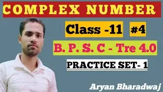 Complex Numbers Class 11 | BPSC TRE 4.0 | Complete Concept + Tricks in Hindi