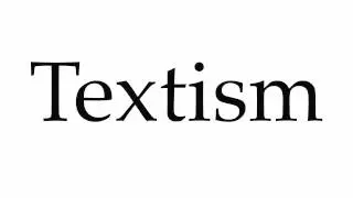 How to Pronounce Textism