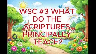 Westminster Shorter Catechism (WSC) Question and Answer #3 Sing Along for Kids
