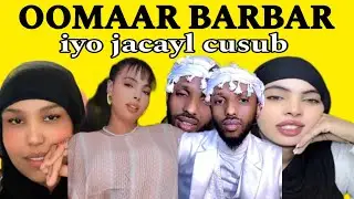 OOMAAR BARBAR JACAYLKIISA CUSUB IYO SAARA MAXAA DHEXMARAY?😅