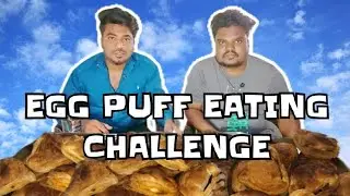 EGG PUFF EATING CHALLENGE || WINNER GET PRIZE💵 & LOSER GET PUNISHMENT🤢