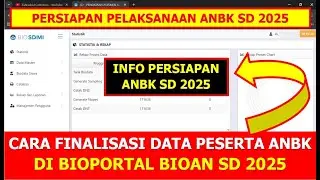 CARA FINALISASI DATA PESERTA SAMPLING ANBK SD DI BIOPORTAL BIOAN SD 2025