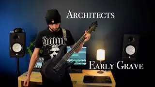 Architects - Early Grave Guitar Cover