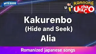 Kakurenbo (Hide and Seek) &ndash; Alia (Romaji Karaoke with guide)