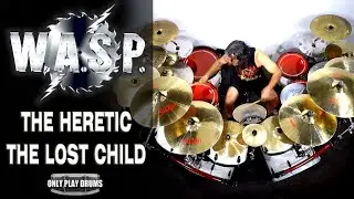 WASP - The Heretic ( The Lost Child) Only Play Drums