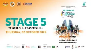 (LIVE) Stage 5 Temerloh- Fraser's Hill| PETRONAS LTdL 2025