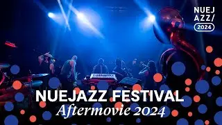 NUEJAZZ 2024 Aftermovie