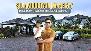 Sila Mountain Majesty Sakleshpur – Best Luxury Resort Tour & Full Review | Hidden Gem in Karnataka