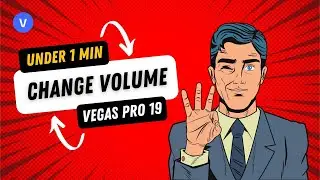 Vegas Pro 19: How to Change Volume in Vegas Pro