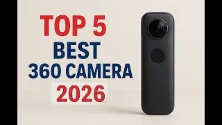 Top 5 Best 360 camera 2026