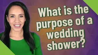 What is the purpose of a wedding shower?