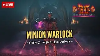 Minion Warlock in Diablo 2: Reign of the Warlock | Diablo 2: Resurrected | Live Gameplay - Luxthos
