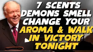 KENNETH E HAGIN: 7 SCENTS DEMONS SMELL &mdash; CHANGE YOUR AROMA & WALK IN VICTORY TONIGHT