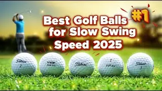 Top 5 Best Golf Balls For Slow Swing Speed 2025: Can slow swing speed use pro V1?