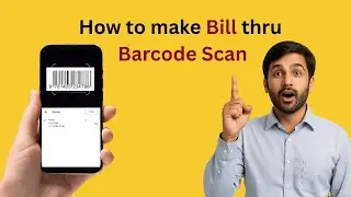 How to create Bill thru Barcode Scan | English
