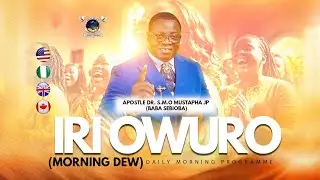 IRI OWURO (Morning Dew) 10th January 2026 with Apostle Dr S M O Mustapha jp Babasebioba