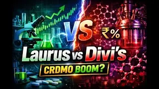 CRDMO Boom Explained 📈 | Laurus Labs vs Divi&rsquo;s Laboratories